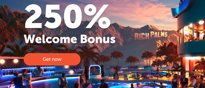 Rich Palms 250 Percent Welcome Bonus