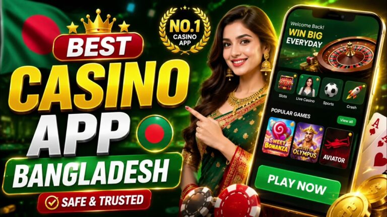 BEST CASINO APP BANGLADESH | BEST ONLINE CASINO APPS IN BANGLADESH | SAFE & TRUSTED CASINO APPS 2026